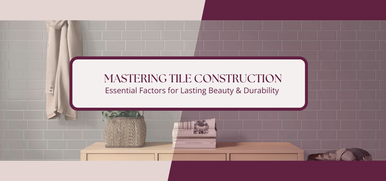 Mastering Tile Construction